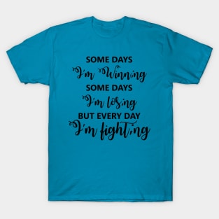 I'm Always Fight;ing T-Shirt